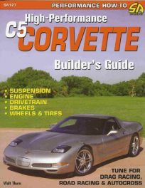 High- Performance C5 Corvette Builder's Guide