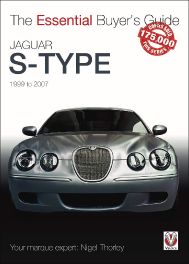 Jaguar S-Type - 1999 to 2007 - The Essential Buyer's Guide (Essential Buyer's Guide Series)
