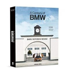 A Century of BMW: The Company Since 1916