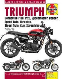 Triumph Bonneville T100, T120, Speedmaster, Bobber, Speed Twin, Thruxton, Street Twin, Cup, Scrambler: 16 to 19 (Haynes Service & Repair Manuals