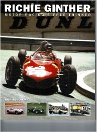 Richie Ginther : Motor Racing's Free Thinker