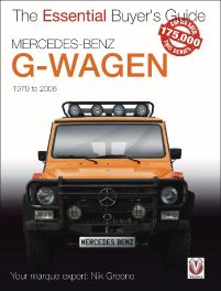Mercedes-Benz G-Wagen: All models, including AMG specials, 1979 to 2006 (Essential Buyer's Guide)
