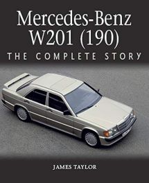 Mercedes-Benz W201 (190) : The Complete Story