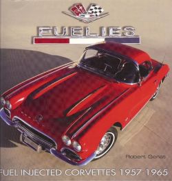 Fuelies - Fuel-injected Corvettes 1957-1965