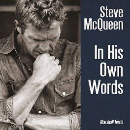 Steve McQueen : In His Own Words