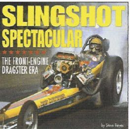Slingshot Spectacular - The Front-engine Dragster Era
