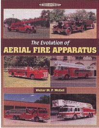 Evolution Of Aerial Fire Apparatus - An Illustrated History
