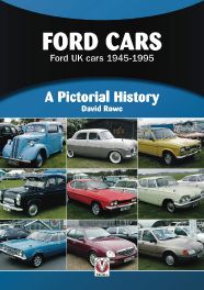 Ford Cars : Ford UK cars 1945-1995 - A Pictorial History