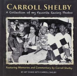 Carroll Shelby: A Collection of My Favorite Racing Photos