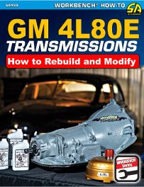 GM 4L80E Transmissions : How to Rebuild and Modify