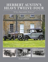 Herbert Austin's Heavy Twelve-Four: "A Very Dependable Motorcar"