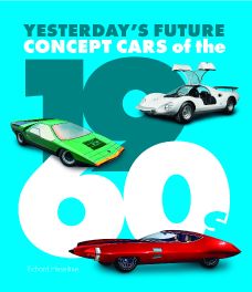 Concept Cars of the 1960's : Yesterday's Future
