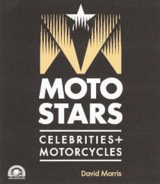 Motostars - Celebrities + Motorcycles