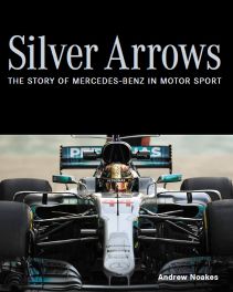 Silver Arrows: The story of Mercedes-Benz in motor sport