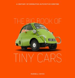 Big Book of Tiny Cars : A Century of Diminutive Automotive Oddities