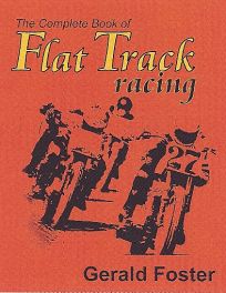 Complete Book Of Flat Track Racing (2nd Edition)