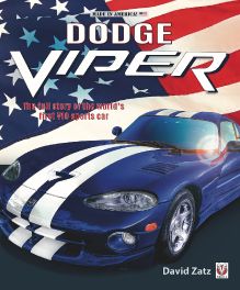 Dodge Viper : The Full Story of the World's First V10 Sports Car (Made in America)