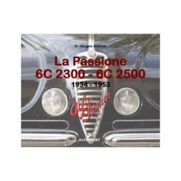 La Passione Alfa Romeo 6c 2300 - 6c 2500 : 1964 - 1953