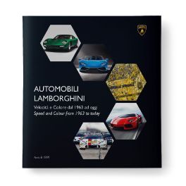 Automobili Lamborghini : Speed and Colour From 1963 today