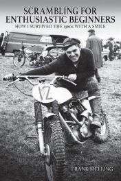 Scrambling For Enthusiastic Beginners : How I Survived the 1960s With A Smile