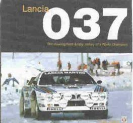 Lancia 037 - Development & Rally History Of A World Champion