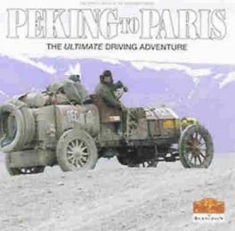 Peking To Paris - The Ultimate Driving Adventure