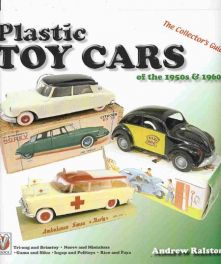 Plastic Toy Cars Of The 1950s & 1960s -the Collector's Guide